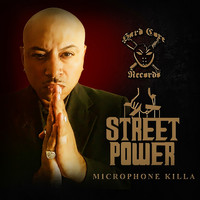 Microphone Killa - Street Power (Explicit)