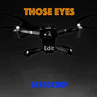 DJ Rock Hop - Those Eyes (Edit) (Explicit)