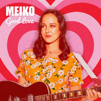 Meiko - Good Love