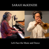 Sarah McKenzie - Let's Face the Music and Dance