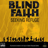 Blind Faith - Seeking Refuge (Explicit)