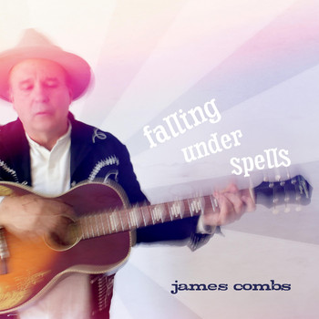 James Combs - Falling Under Spells