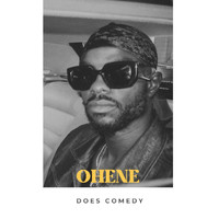 Ohene - Ohene Does Comedy (Explicit)