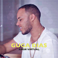 Guga Dias - Amor Virtual