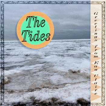 The Tides - Greetings from Eau Claire