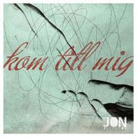 Jon Peterson - Kom till mig