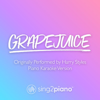 Sing2Piano - Grapejuice (Originally Performed by Harry Styles) (Piano Karaoke Version)