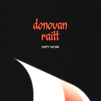 Donovan Raitt - Dirty Work