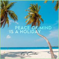 G Cole - Peace of Mind Is a Holiday