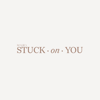 Malika - Stuck on You
