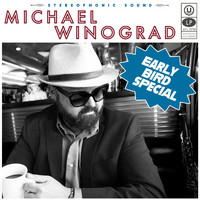 Michael Winograd - Early Bird Special