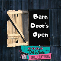 Dave Del Monte & The Cross County Boys - Barn Door's Open