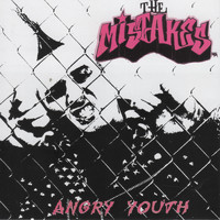 The Mistakes - Angry Youth (Explicit)