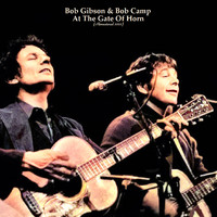Bob Gibson & Bob Camp - At The Gate Of Horn (Remastered 2022)