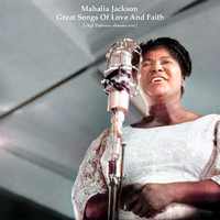 Mahalia Jackson - Great Songs Of Love And Faith (High Definition Remaster 2022)