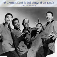 Various Artitsts - 25 Greatest Rock 'n' Roll Songs of the 1950's (All Tracks Remastered)