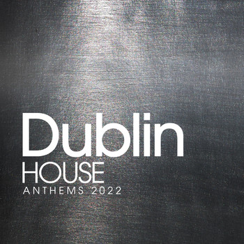 Various Artists - Dublin House Anthems 2022