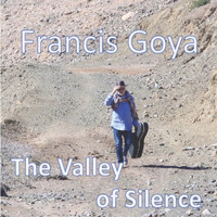 Francis Goya - The Valley of Silence