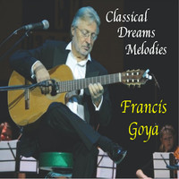 Francis Goya - Classical Dreams Melodies