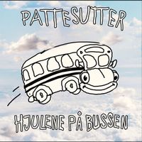 Pattesutter - Hjulene På Bussen (Explicit)