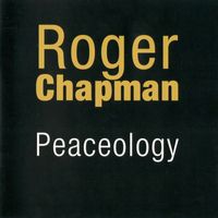 Roger Chapman - Peaceology
