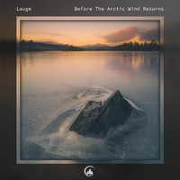 Lauge - Before the Arctic Wind Returns