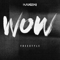 Kaneki - WOW (Freestyle Mouv’)