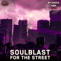 Soulblast - For The Street (Explicit)