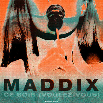 Maddix - Ce Soir (Voulez-Vous)
