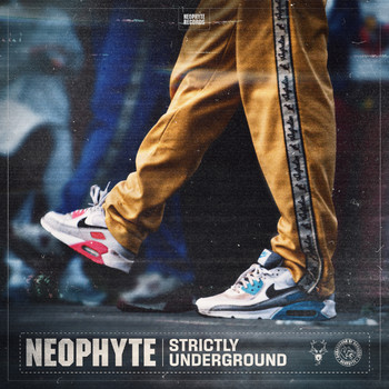 Neophyte - Strictly Underground