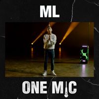 ML - One Mic (Freestyle) (Explicit)