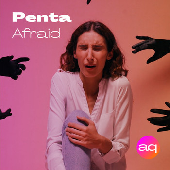 Penta - Afraid