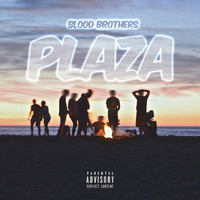 Blood Brothers - PLAZA (Explicit)