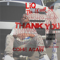 Liq - Thank You Come Again (Explicit)