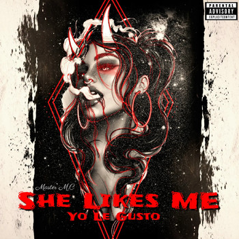 Master MC - She Likes Me  (Yo Le Gusto) (Explicit)