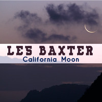 Les Baxter - California Moon