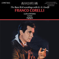 Franco Corelli / Gian Giacomo Guelfi / Orchestra Sinfonica Di Torino Della RAI / Arturo Basile - The Rare RAI Recordings (Remastered 2022)