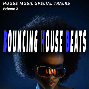 Various Artists - Bouncing House Beats - Vol. 2 - House Music Special Songs