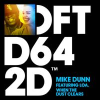 Mike Dunn - When The Dust Clears (feat. LOA.)