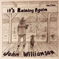 John Williamson - It's Raining Again
