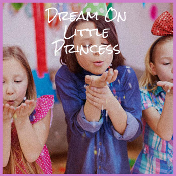 Various Artist - Dream On Little Princess