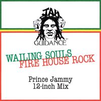 Wailing Souls - Fire House Rock (Prince Jammy 12-inch Mix)