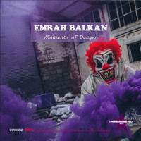 Emrah Balkan - Moments of Danger