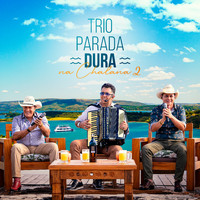 Trio Parada Dura - Na Chalana 2 (Ao Vivo)