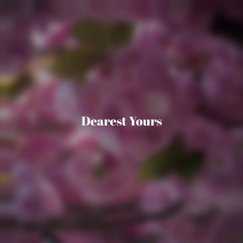 Various Artists - Dearest Yours