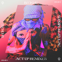 Bijou - Act Up Remixes