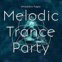 Amaurosis Fugax - Melodic Trance Party