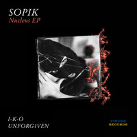 Sopik - Nucleus EP