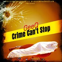 GEEQ - Crime Can't Stop (Explicit)