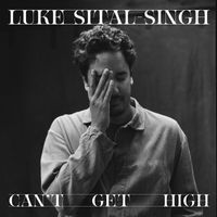 Luke Sital-Singh - Can't Get High